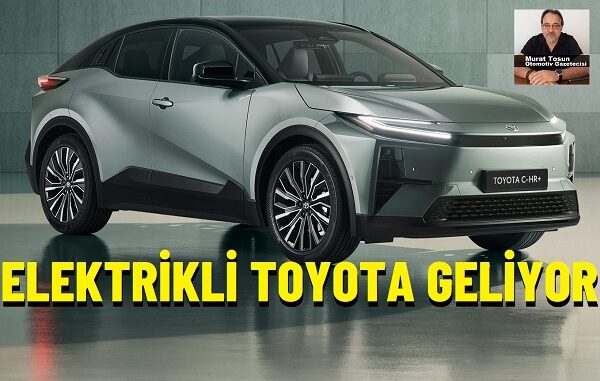 Elektrikli Toyota CHR 2025 Elektrikli Toyota CHR 2025