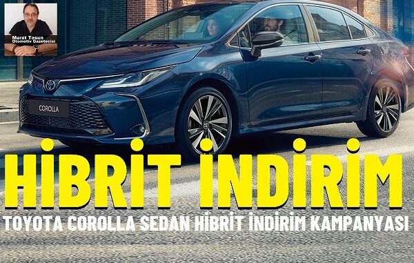Toyota Corolla Hibrit indirim Toyota Corolla Hibrit indirim