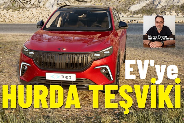 Elektrikli Otomobil Hurda Teşviki.