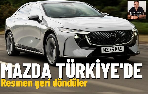 Mazda dönüyor mu 2025 Mazda dönüyor mu 2025.