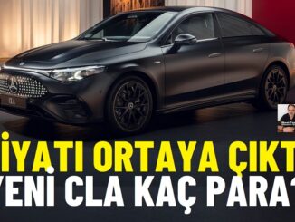 Yeni Mercedes CLA Fiyat Listesi