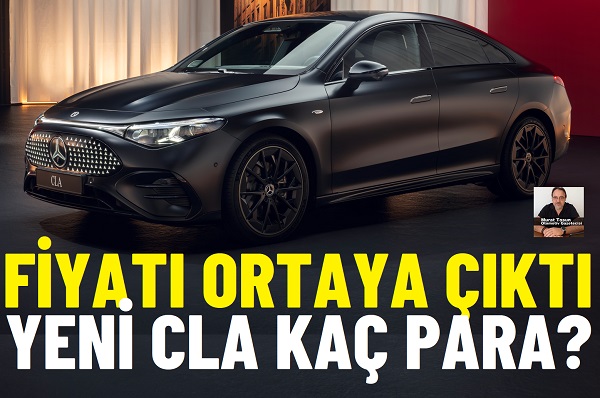 Yeni Mercedes CLA Fiyat Listesi