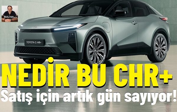 Yeni Toyota CHR Elektrikli 2026 Yeni Toyota CHR Elektrikli 2026.