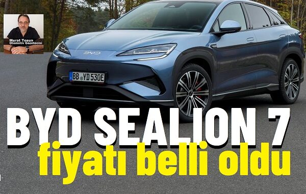 BYD Sealion 7 Fiyat Listesi 2025