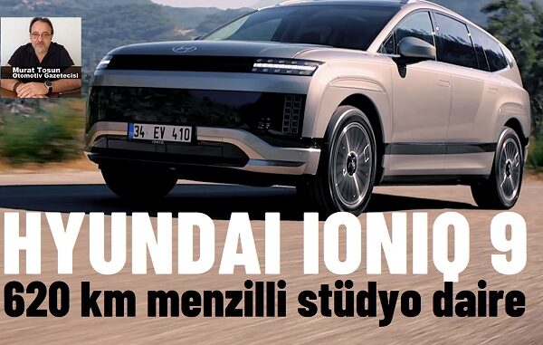 Hyundai Ioniq 9 Fiyat Listesi.
