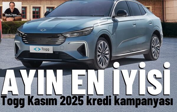 Togg Kampanya Kredi Kasım 2025