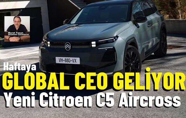 Yeni Citroen C5 Aircross ne zaman satılacak?