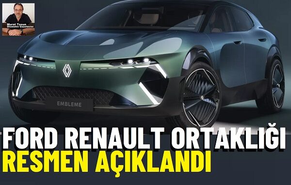 Ford Renault ortaklığı elektrikli otomobil.