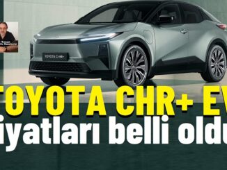 Toyota CHR Elektrikli Fiyat Listesi!