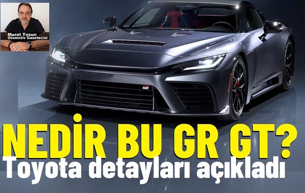 Toyota GR GT Ne Zaman Satılacak?