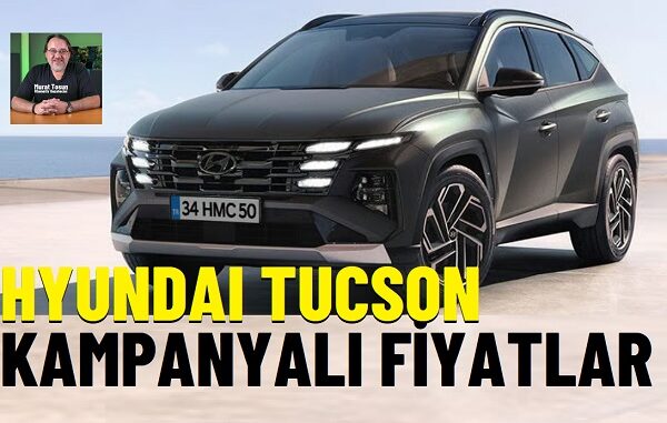 Hyundai Tucson Fiyat Listesi Ocak 2026