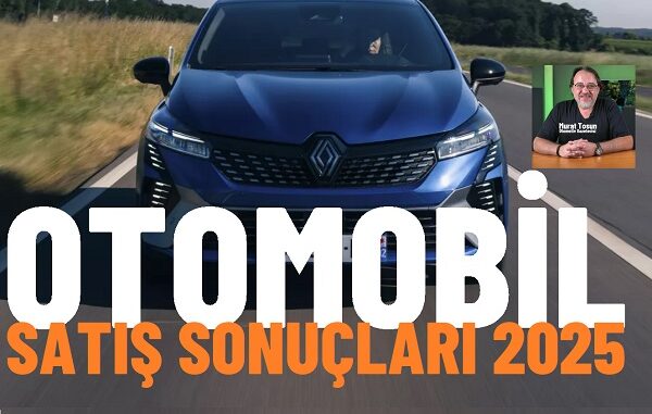 Otomobil satış sonuçları 2025 ODMD