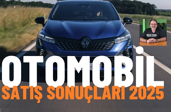 Otomobil satış sonuçları 2025 ODMD