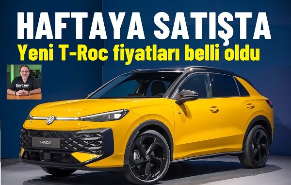 Yeni VW T Roc Fiyat Listesi 2026.
