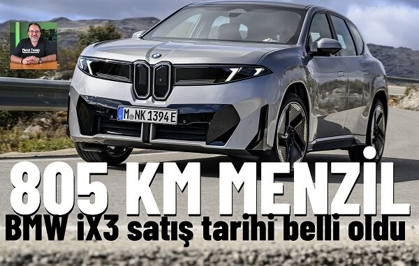 BMW iX3 ne zaman satılacak?