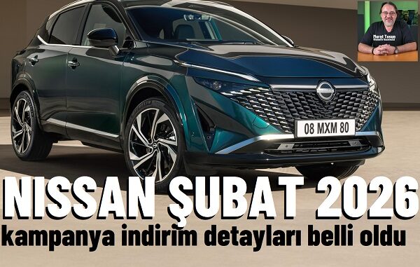 Nissan kampanya indirim Şubat 2026