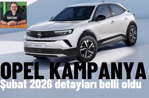 Opel Kampanya Şubat 2026