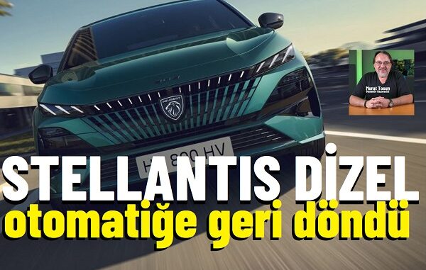 Stellantis dizel otomatik 2026.