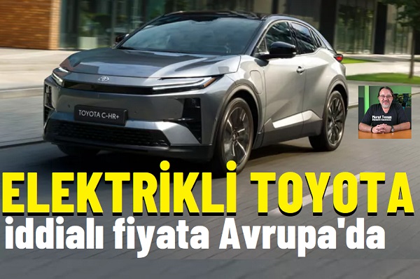 Toyota CHR Elektrikli Fiyat Listesi