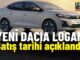 Yeni Dacia Logan Ne Zaman Gelecek?