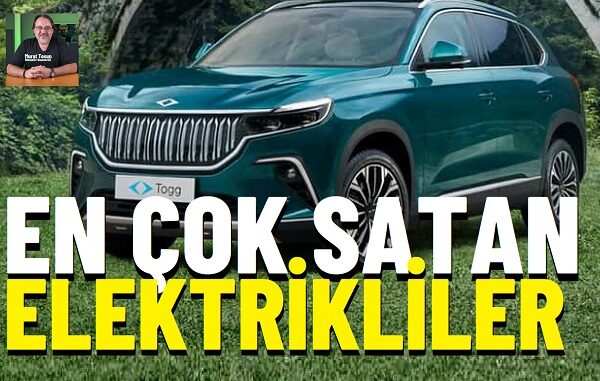 Elektrikli Otomobil Satış Sonuçları 2026