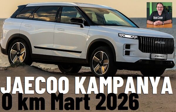 JAECOO 7 indirim Mart 2026