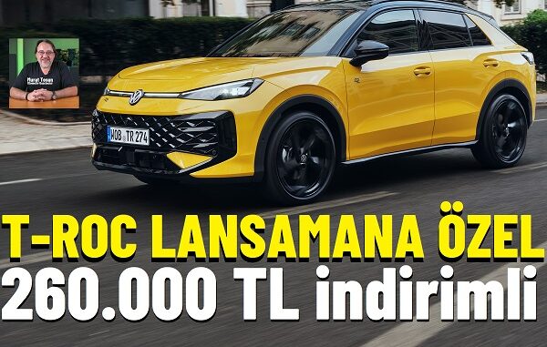 Yeni Volkswagen T Roc Fiyat Listesi