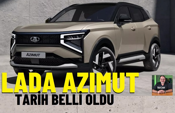 Lada Azimut ne zaman çıkacak