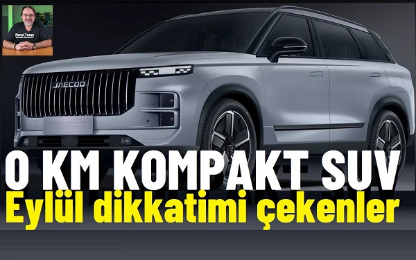 2026 SUV fiyatları Eylül 0 km
