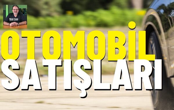 Otomobil 0 km 2026 Satışlar